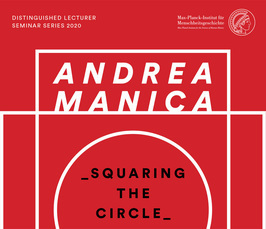 Distinguished Lecture by Professor Andrea Manica: "Squaring the circle: a coherent reconstruction of the past from multiple lines of evidence"